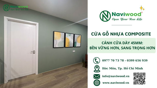 Sự khác biệt của cửa gỗ nhựa composite Naviwood với các loại cửa gỗ nhựa thông thường khác